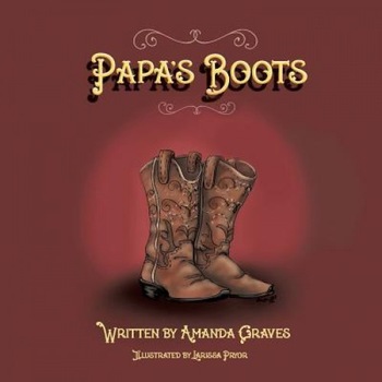 Papa's Boots, Amanda Graves (Author) Papa's Boots, Amanda Graves (Author)