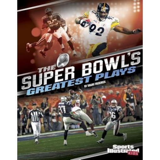The Super Bowl's Greatest Plays, Shane Frederick (Author)