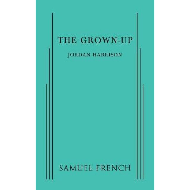 The Grown-Up, Jordan Harrison (Author)
