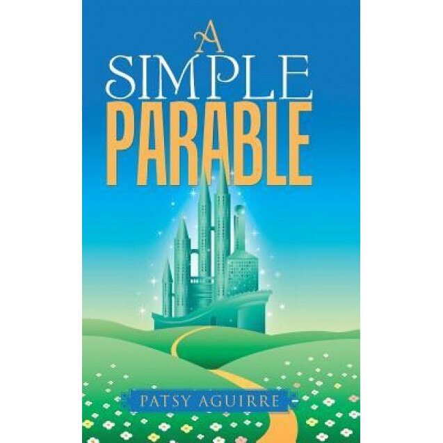 A Simple Parable, Patsy Aguirre (Author)