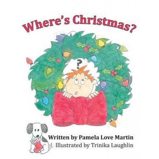 Where's Christmas?, Pamela Love Martin (Author)