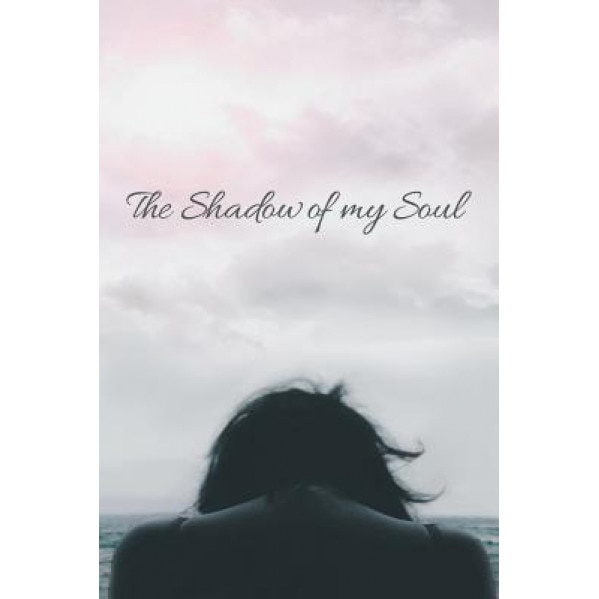 The Shadow of My Soul, Melani Akuna (Author)