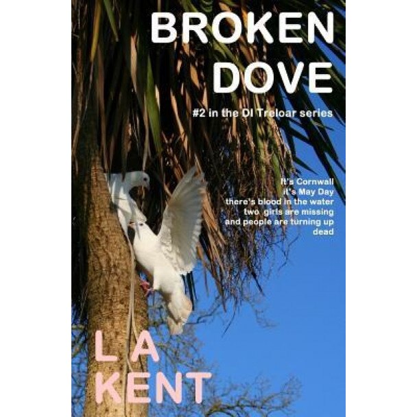 Broken Dove, L. a. Kent (Author)