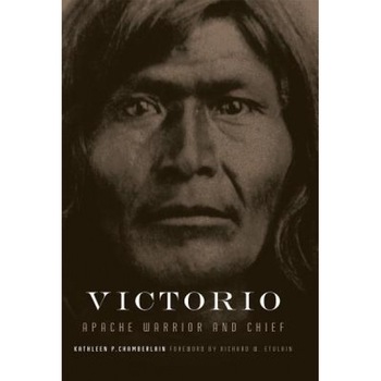Victorio: Apache Warrior and Chief, Kathleen P. Chamberlain (Author) Victorio: Apache Warrior and Chief, Kathleen P. Chamberlain (Author)