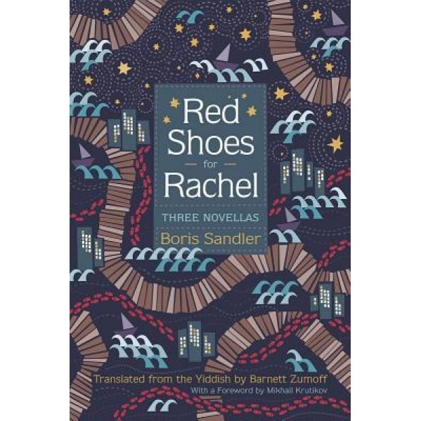 Red Shoes for Rachel: Three Novellas, Boris Sandler (Author)