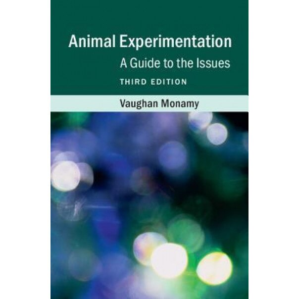 Animal Experimentation: A Guide to the Issues, Vaughan Monamy (Author)