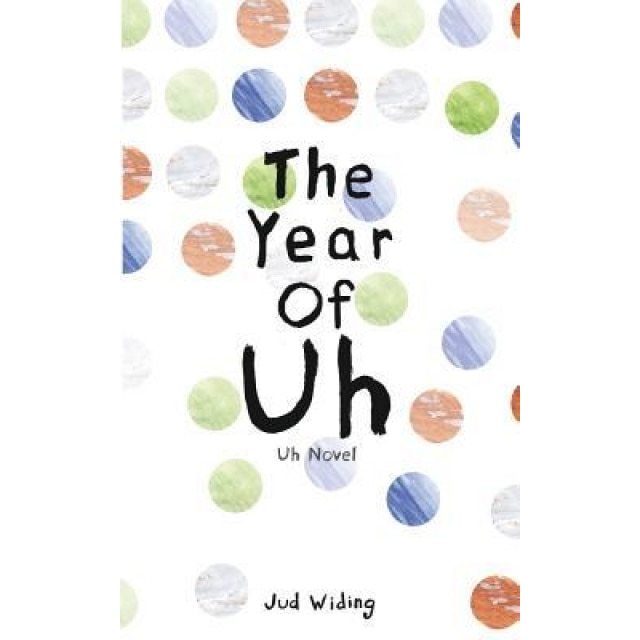 The Year of Uh, Jud Widing (Author)