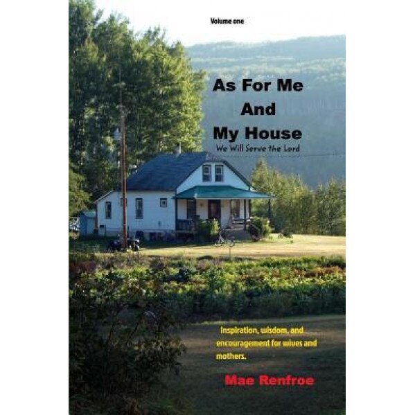 As for Me and My House, Mae Renfroe (Author)