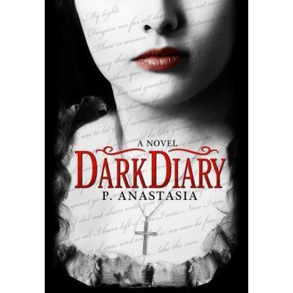 Dark Diary, P. Anastasia (Author)
