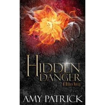 Hidden Danger, Book 5 of the Hidden Saga: A Hidden Novel, Amy Patrick (Author) Hidden Danger, Book 5 of the Hidden Saga: A Hidden Novel, Amy Patrick (Author)