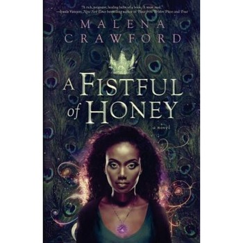 A Fistful of Honey, Malena Crawford (Author) A Fistful of Honey, Malena Crawford (Author)