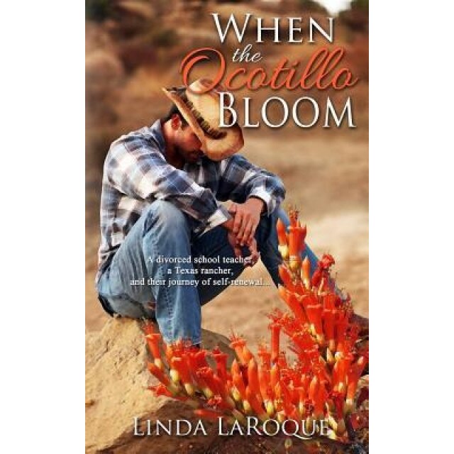 When the Ocotillo Bloom, Linda Laroque (Author)