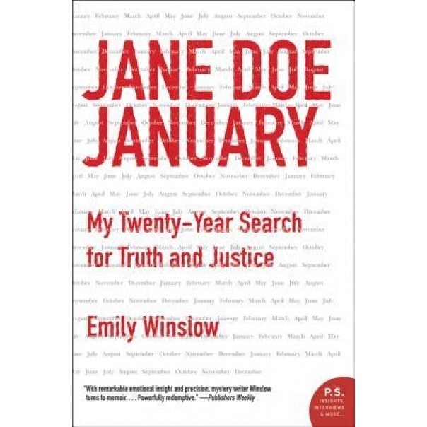 Jane Doe January: My Twenty-Year Search for Truth and Justice, Emily Winslow (Author)