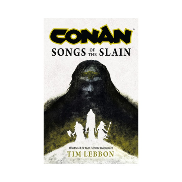 Conan: Songs Of The Slain - Tim Lebbon