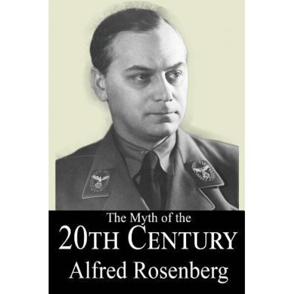 The Myth of the 20th Century, Alfred Rosenberg (Author)