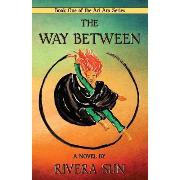 The Way Between, Rivera Sun (Author)
