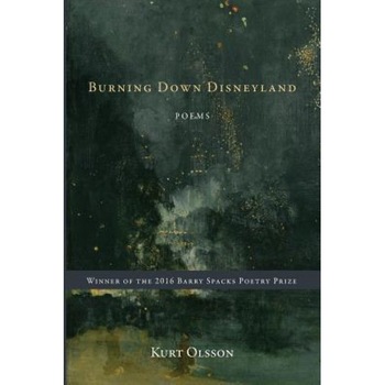 Burning Down Disneyland, Kurt Olsson (Author) Burning Down Disneyland, Kurt Olsson (Author)