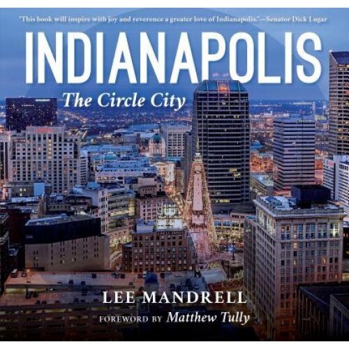 Indianapolis: The Circle City, Lee Mandrell (Author)
