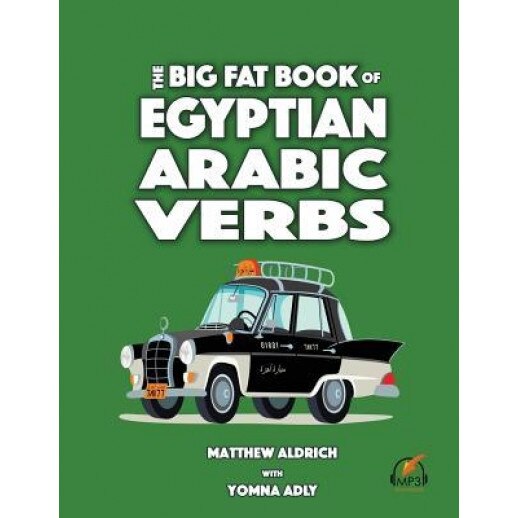 Big Fat Book of Egyptian Arabic Verbs, Matthew Aldrich (Author)