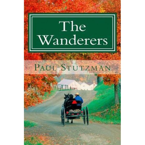 The Wanderers, Paul Stutzman (Author)