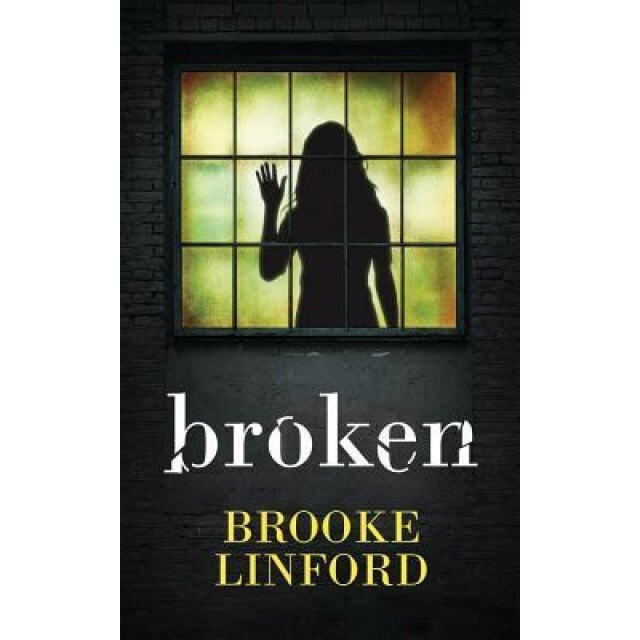 Broken, Brooke Linford (Author)