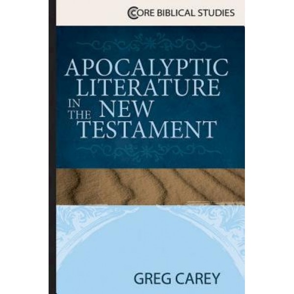 Apocalyptic Literature in the New Testament, Greg Carey (Author)