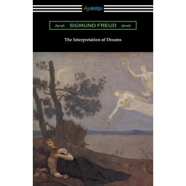 The Interpretation of Dreams (Translated by A. A. Brill) - Sigmund Freud (Author)