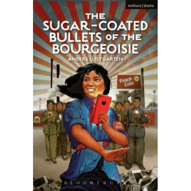 The Sugar-Coated Bullets of the Bourgeoisie, Anders Lustgarten (Author)