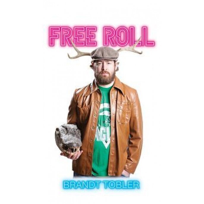 Free Roll, Brandt Tobler (Author)