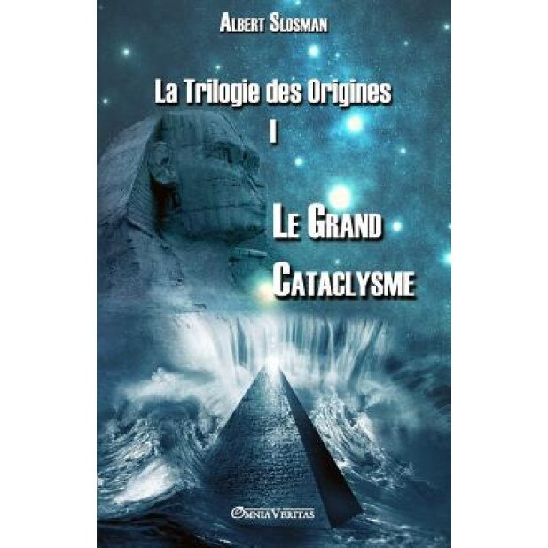 La Trilogie Des Origines I - Le Grand Cataclysme, Albert Slosman (Author)