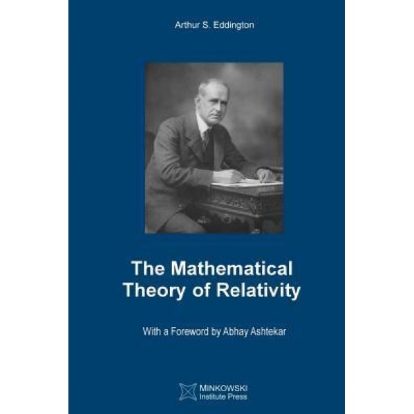 The Mathematical Theory of Relativity, Arthur S. Eddington (Author)