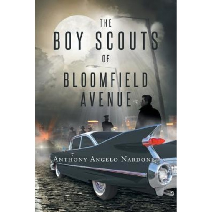 The Boy Scouts of Bloomfield Avenue, Anthony Angelo Nardone (Author)