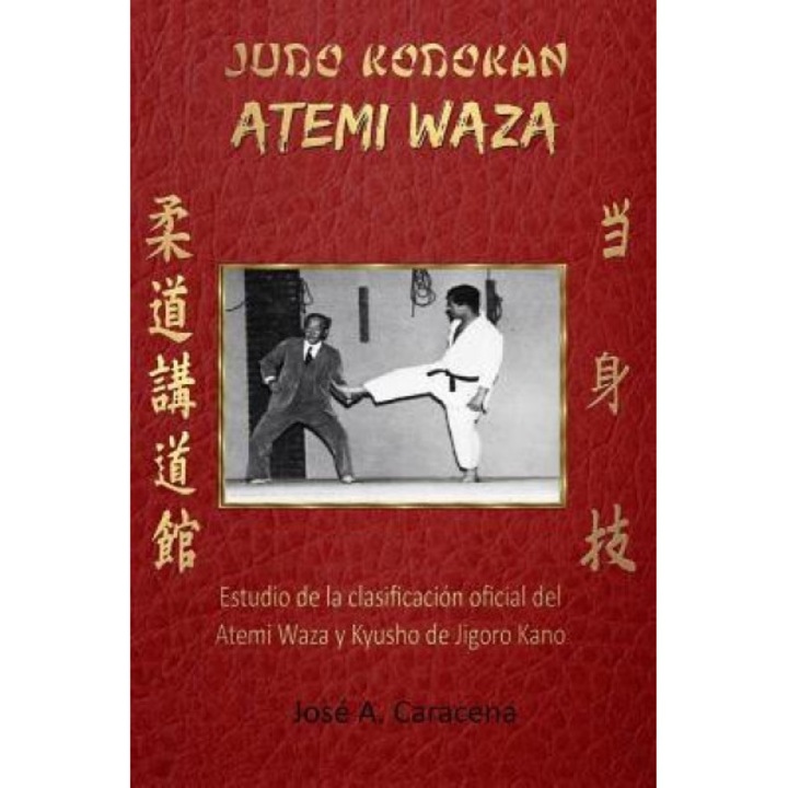 Judo Kodokan Atemi Waza (Espanol), Jose a. Caracena (Author)