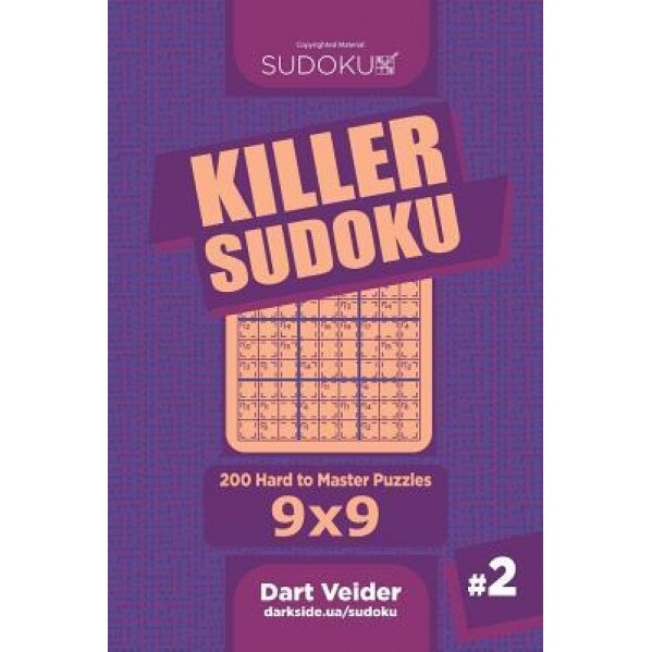 Killer Sudoku - 200 Hard to Master Puzzles 9x9 (Volume 2), Dart Veider (Author)