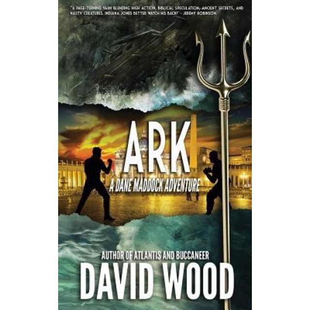 Ark: A Dane Maddock Adventure, David Wood (Author)