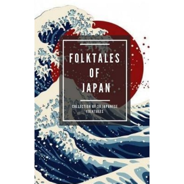 Folktales of Japan: Collection of 38 Japanese Folktales, Elena N. Grand (Author)