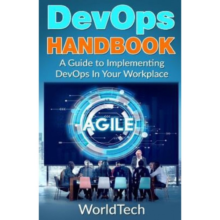 Devops Handbook: A Guide to Implementing Devops in Your Workplace, Tech World (Author)