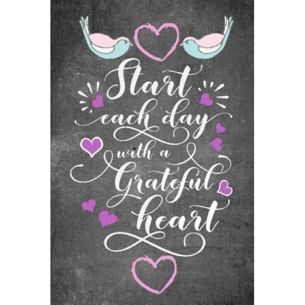 Start Each Day with a Grateful Heart: Gratitude Journal with Daily Bible Verses: Large Print Daily Gratitude and Prayer Journal, Inspirational Journals (Author)