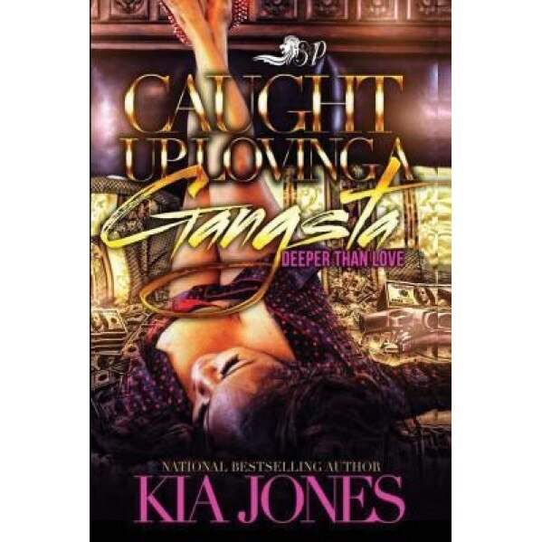Caught Up Loving a Gangsta, Kia Jones (Author)