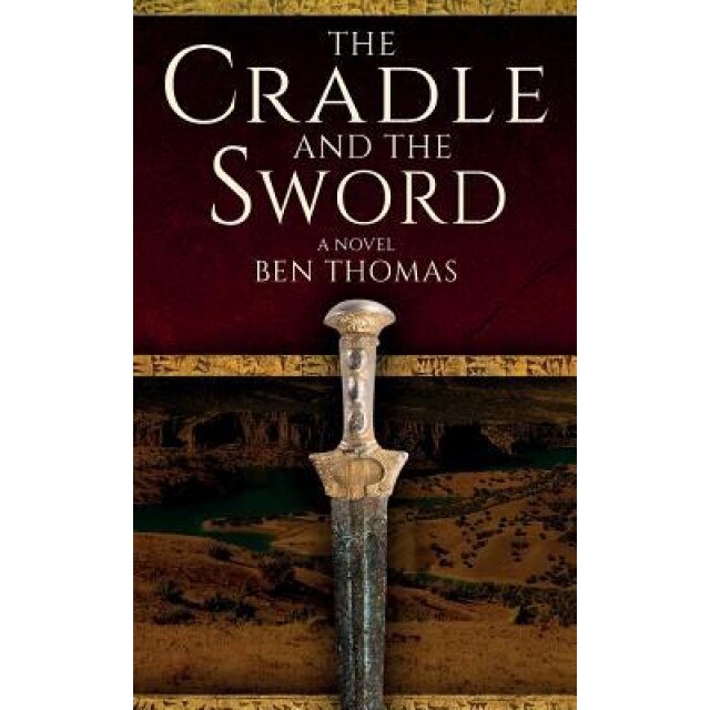 The Cradle and the Sword, Ben Thomas (Author)
