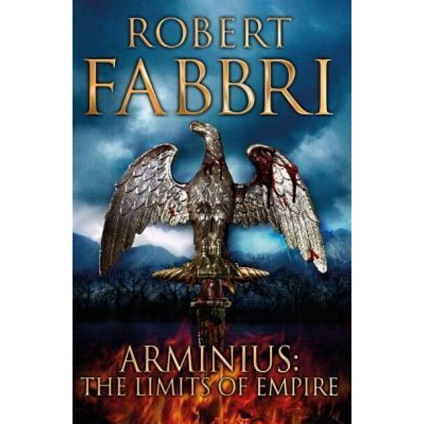 Arminius: The Limits of Empire, Robert Fabbri (Author)
