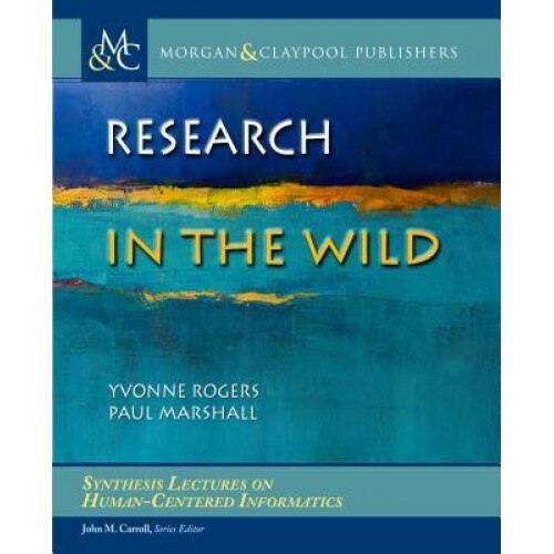 Research in the Wild, Yvonne Rogers (Author)