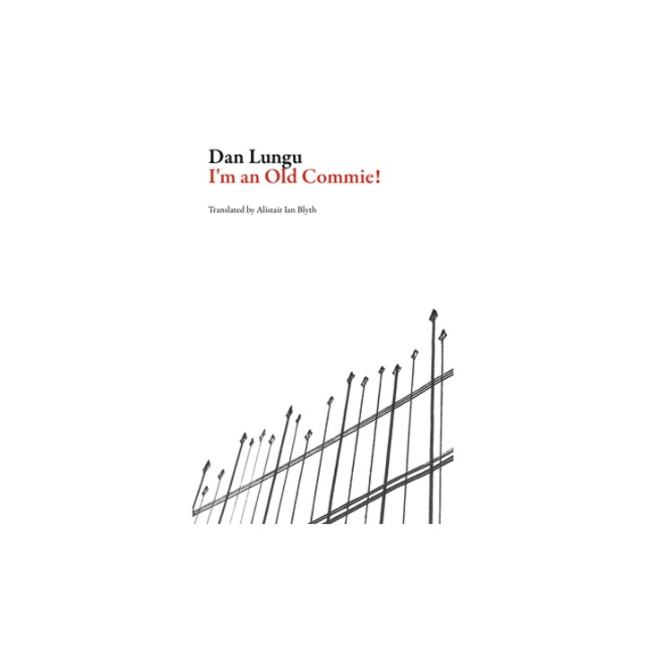 I'm an Old Commie!, Dan Lungu