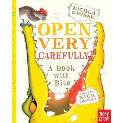 Open Very Carefully: A Book with Bite, Nick Bromley (Author)