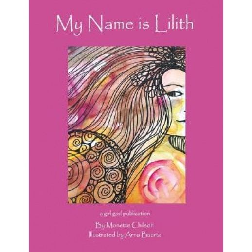 My Name Is Lilith, Monette Chilson (Author)