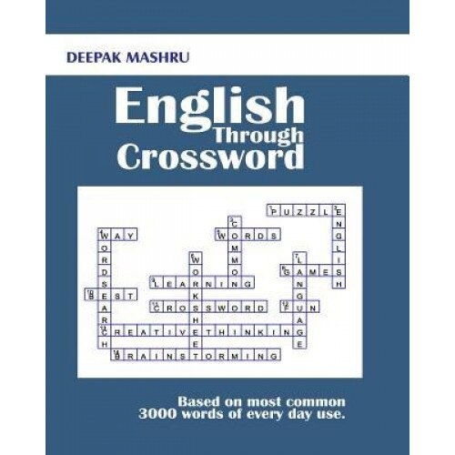 English Through Crossword: Based on Most Common 3000 Words of Every Day Use., Deepak Mashru (Author)