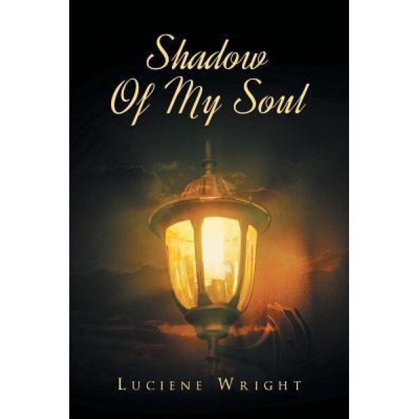 Shadow of My Soul, Luciene Wright (Author)