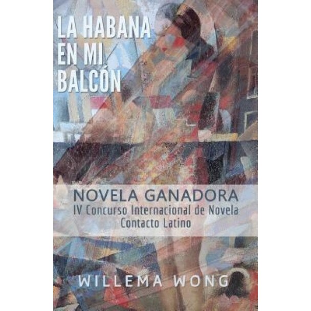 La Habana En Mi Balcon, Willema Wong (Author)