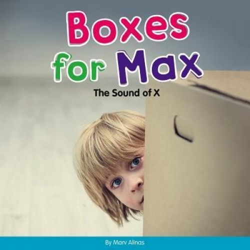 Boxes for Max: The Sound of X, Marv Alinas (Author)