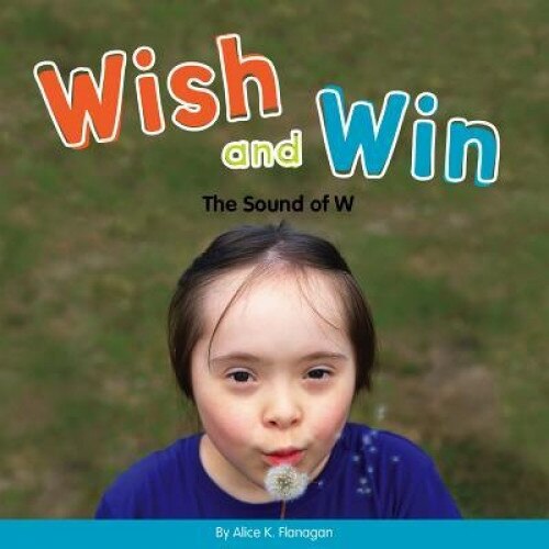 Wish and Win: The Sound of W, Alice K. Flanagan (Author)